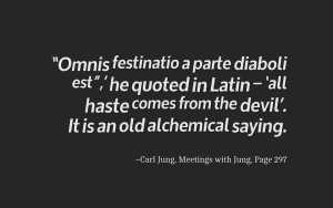 1. All haste is of the devil 1 000 haste