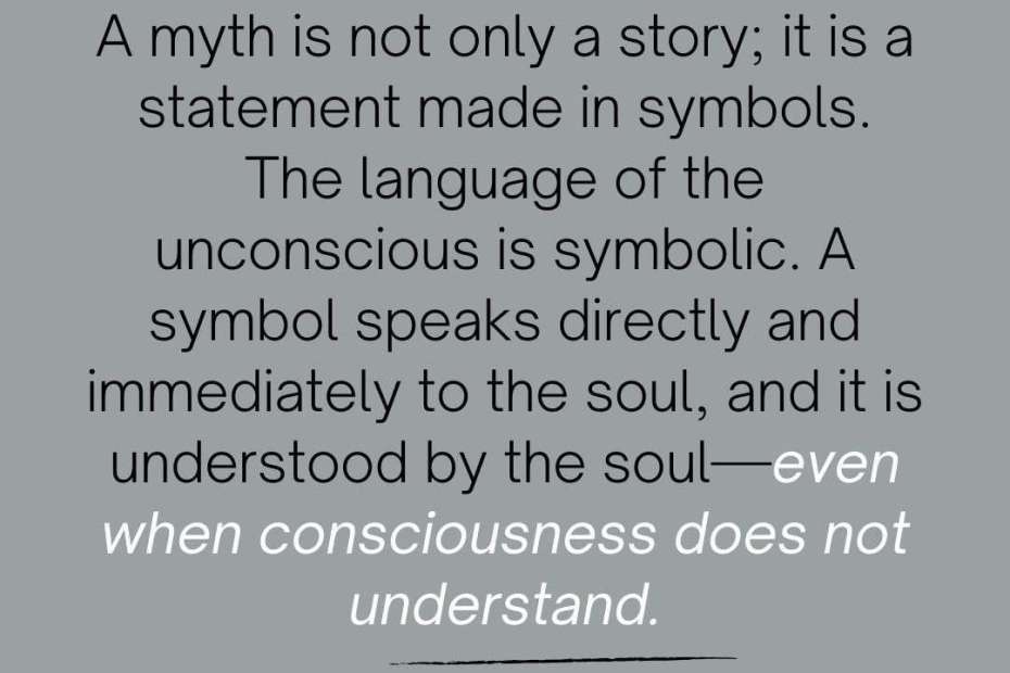 The Meaning of Myth 3 Mythology Symbol Unconscious Roots