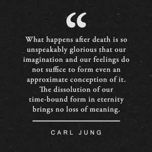 Carl Jung: You should not imagine me enthroned above world events 5 death imagination eternity