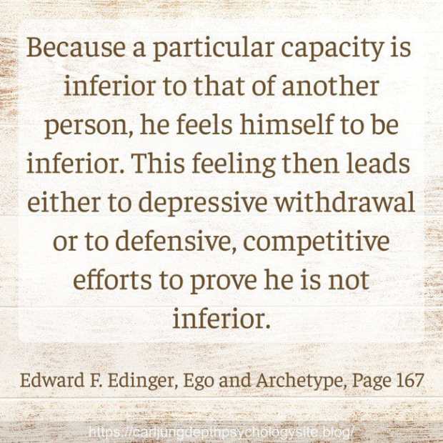 Because a particular capacity is inferior to that of another person, he feels himself to be inferior. 2 function