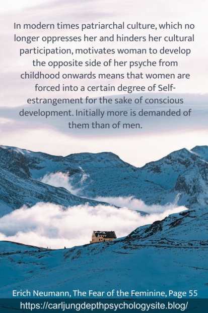 Women are forced into a certain degree of Self-estrangement for the sake of conscious development. 11 psyche women
